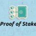 Kiến thức – Proof of stake [PoS] là gì? Giải pháp hiệu quả cho năng lượng và…