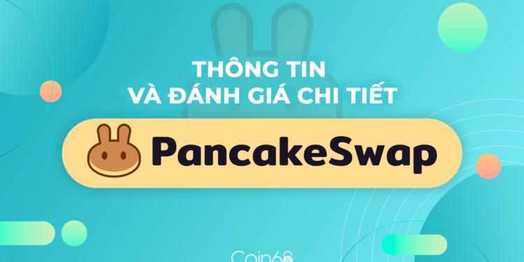 Kiến thức – PancakeSwap là gì? PancakeSwap có an toàn không? Hướng dẫn sử dụng PancakeSwap, PancakeSwap có lừa đảo hay không?