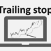 Kiến thức – Trailing stop là gì? Làm sao để đặt một lệnh trailing stop thật chính…
