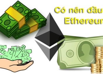 Tin tức coin – Có nên đầu tư vào Ethereum? Hướng dẫn cách đầu tư Ethereum uy tín…