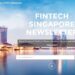 BlockChain – Singapore tăng tốc chương trình blockchain và Fintech