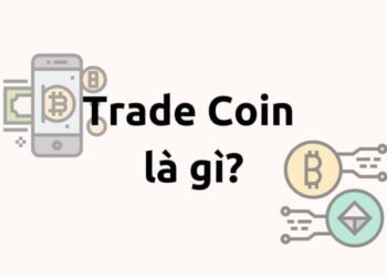 Kiến thức – Trade Coin là gì? Kinh nghiệm và 16 nguyên tắc giao dịch hiệu quả
