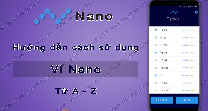 Ví (wallet) – Nano Wallet Company là gì? Hướng dẫn cách Tạo và Sử dụng ví Nano coin trên điện thoại với Nano Wallet từ A – Z