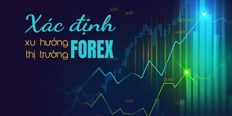 Kiến thức – Xu hướng thị trường là gì? Cách xác định xu hướng hiệu quả theo cấu trúc thị trường để giao dịch Forex hiệu quả