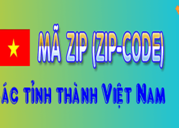 Kiến thức – Mã bưu chính 63 tỉnh thành Việt Nam, Zip Postal Code tất cả các tỉnh thành Việt Nam Mới Nhất