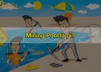 Đào coin – Mining Pool là gì? Ưu và Nhược điểm của mỏ đào? Top 3 Pool đào Bitcoin uy tín, lớn nhất thế giới