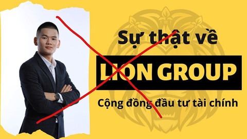 Tổ chức tài chính Lion Group (có tên gọi khác là Lion Team, Lion Community) hiện là bất hợp pháp tại Việt Nam.