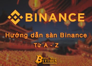 Đào coin – Hướng dẫn đăng ký, bảo mật, xác minh tài khoản, nạp/rút tiền và mua bán Coin trên sàn giao dịch Binance mới nhất