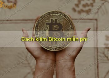Đào coin – Kiếm Bitcoin miễn phí như thế nào? 6 cách kiếm tiền với Bitcoin mới nhất 2021