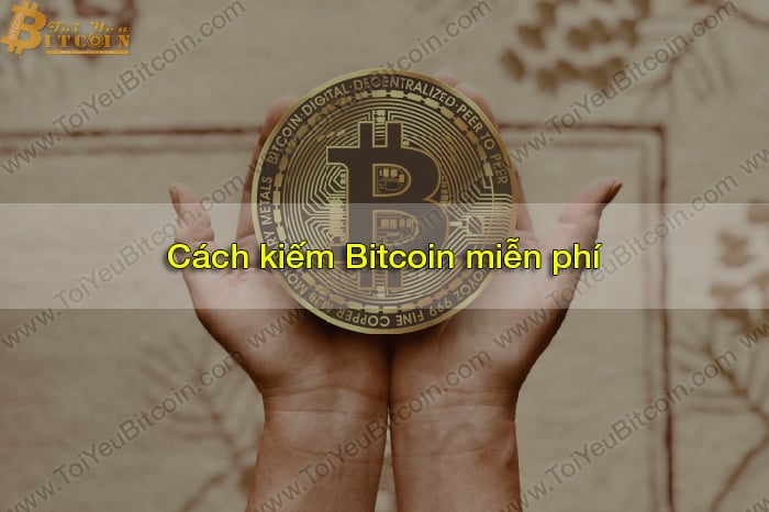 kiem tien bitcoin mien phi