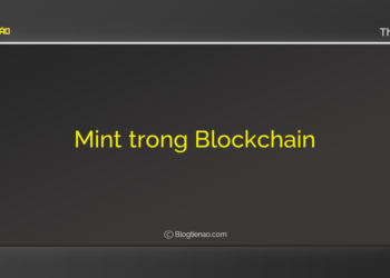Kiến thức – Mint trong blockchain là gì? Mọi thứ cần biết về Mint