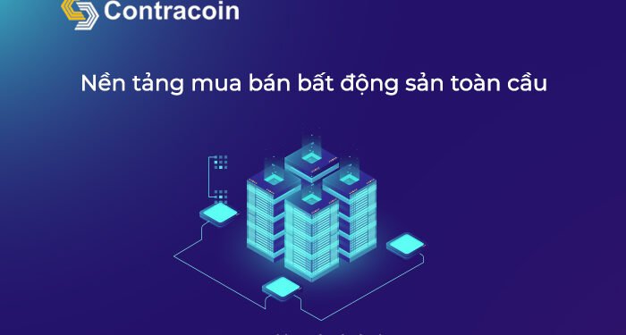 Đào coin – Contracoin là gì? Tại sao dự án này có thể cách mạng hóa thị trường bất động sản toàn cầu?