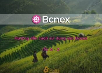 Đào coin – Hướng dẫn đăng ký, bảo mật, xác minh tài khoản, nạp/rút tiền và mua bán Coin trên sàn giao dịch Bcnex mới nhất