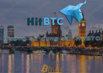Đào coin – Hướng dẫn đăng ký, bảo mật, xác minh tài khoản, nạp/rút tiền và mua bán Coin trên sàn giao dịch HitBTC mới nhất