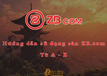 Đào coin – Hướng dẫn đăng ký, bảo mật, xác minh tài khoản, nạp/rút tiền và mua bán Coin trên sàn giao dịch ZB.COM mới nhất