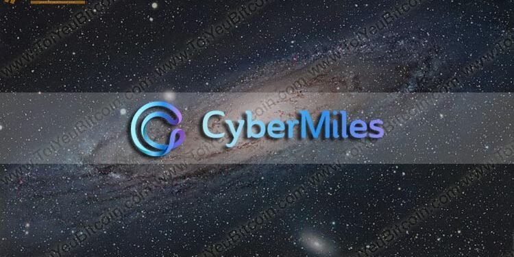 Đào coin – CyberMiles là gì? Tạo ví và Mua bán đồng tiền CMT Coin ở đâu? Có nên đầu tư CyberMiles không?