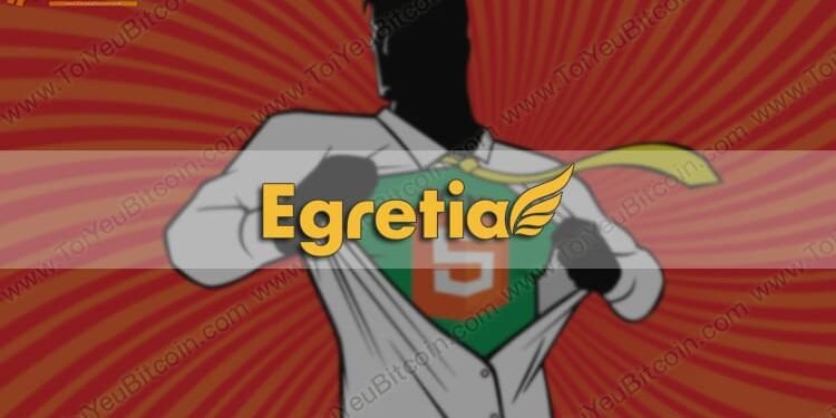 Đào coin – Egretia là gì? Tạo ví và Mua bán đồng tiền EGT Coin ở đâu? Có nên đầu tư Egretia coin không?