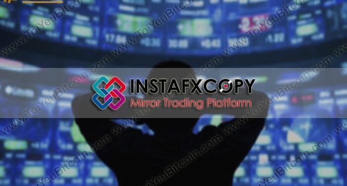 Đào coin – InstaFxCopy là gì? Có lừa đảo, đa cấp? Có nên đầu tư vào Insta FxCopy hay không?
