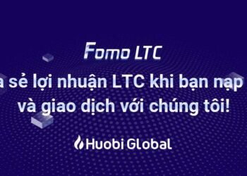 Chương trình Fomo LTC của Huobi Global đã ra mắt “ giao dịch thưởng tiền , hold LTC rút thưởng”