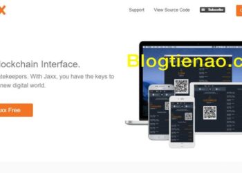 Hướng dẫn cách tạo ví Jaxx lưu trữ Bitcoin, Ethereum, LTC, ETC, DASH, Zcash,..Từ A – Z