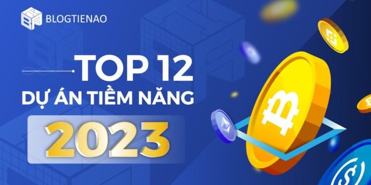 Tin tức coin – Top 12 dự án tiềm năng có thể bùng nổ trong năm 2023