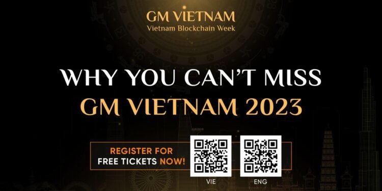 Tin tức coin – GM Vietnam 2023: Top 10 lý do bạn không thể bỏ lỡ sự kiện blockchain tầm cỡ này!