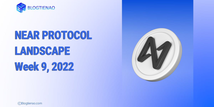 Landscape Near Protocol tuần 1 tháng 3 năm 2022